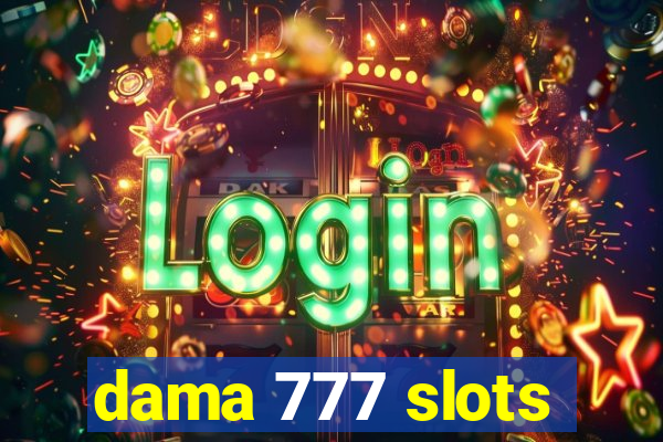 dama 777 slots