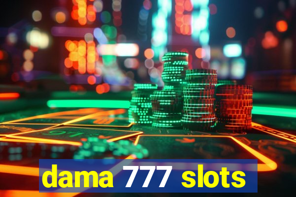 dama 777 slots