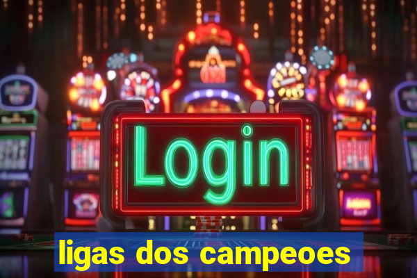 ligas dos campeoes