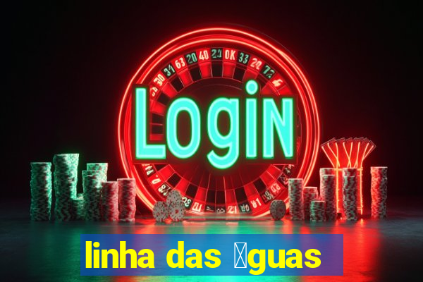 linha das 谩guas