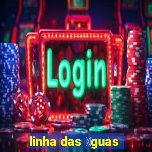 linha das 谩guas