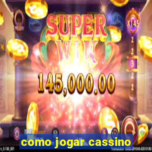 como jogar cassino