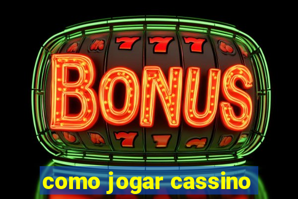 como jogar cassino