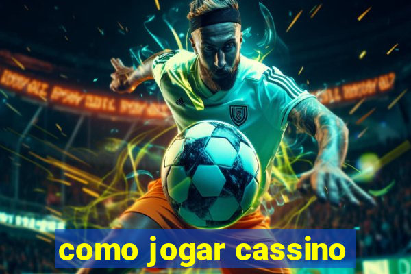 como jogar cassino