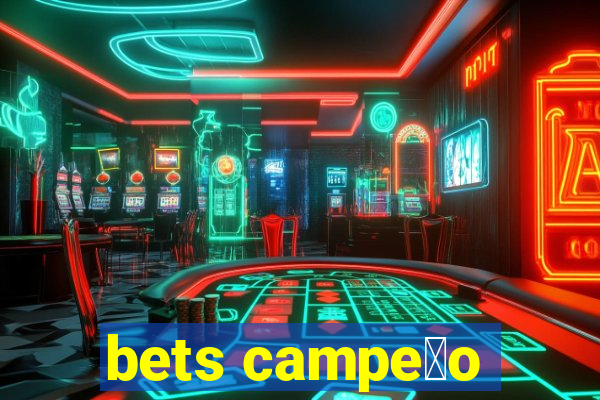 bets campe茫o