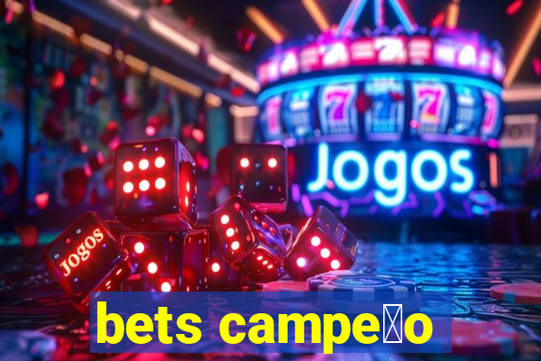 bets campe茫o