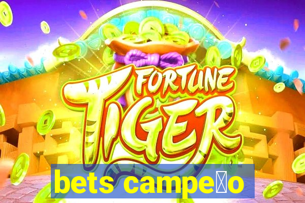 bets campe茫o