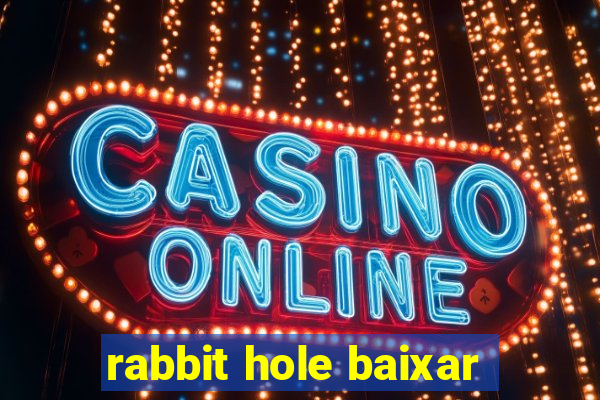 rabbit hole baixar