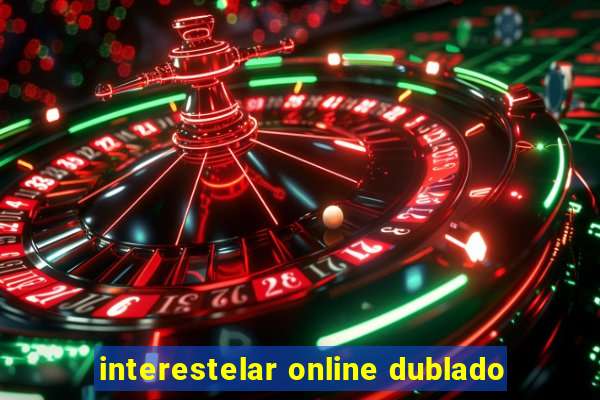 interestelar online dublado