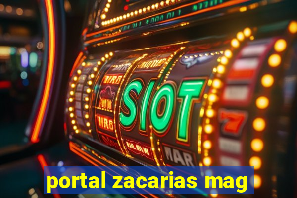 portal zacarias mag