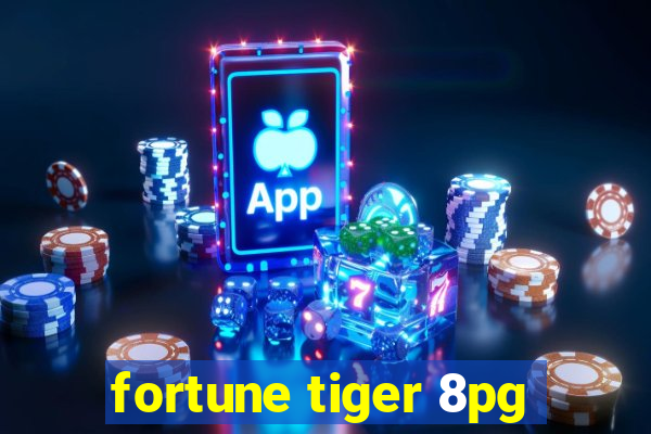 fortune tiger 8pg