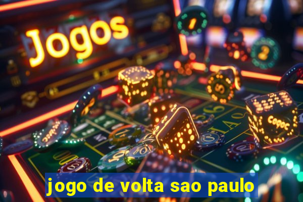 jogo de volta sao paulo