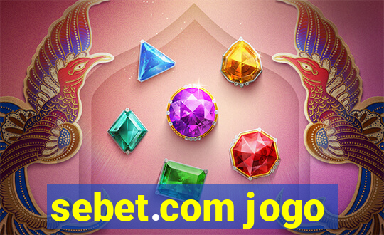 sebet.com jogo