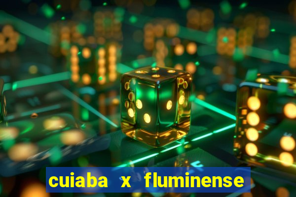 cuiaba x fluminense ao vivo