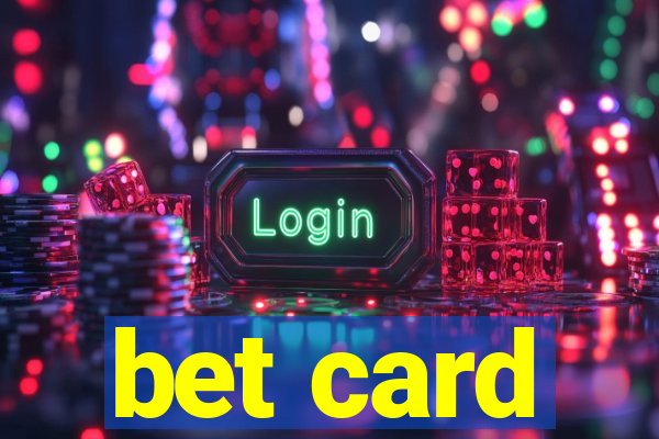 bet card