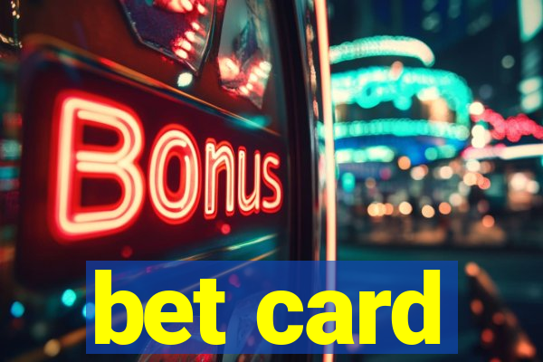 bet card