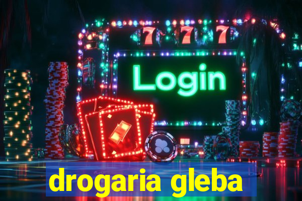 drogaria gleba