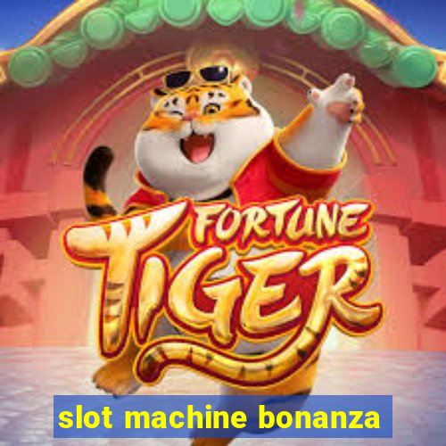 slot machine bonanza