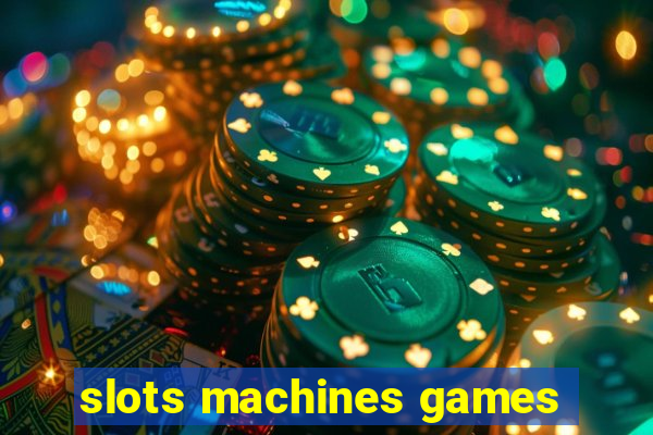 slots machines games