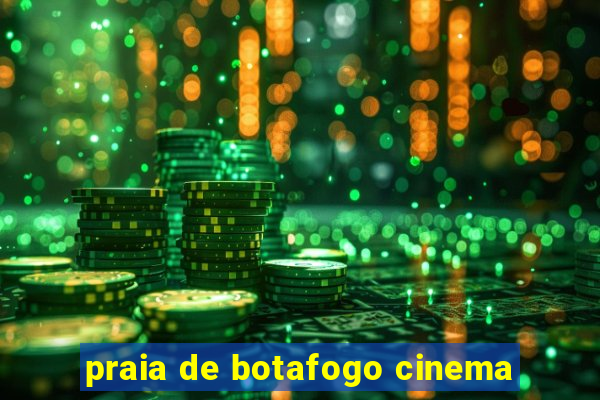 praia de botafogo cinema