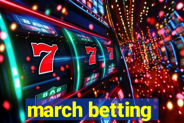 march betting