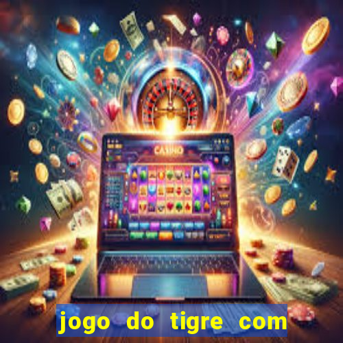 jogo do tigre com bonus gratis sem deposito