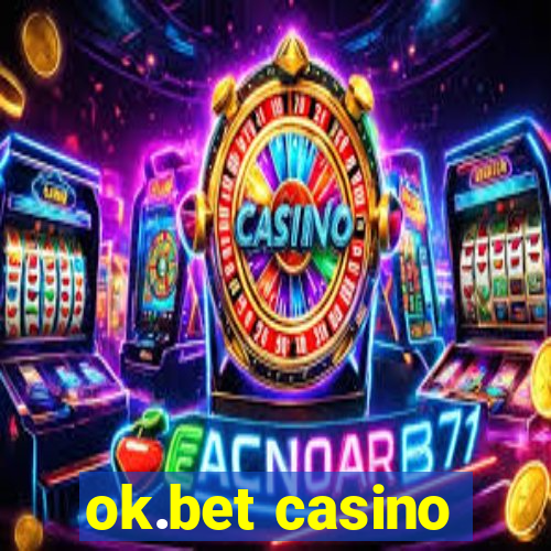 ok.bet casino