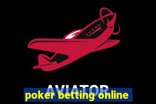 poker betting online