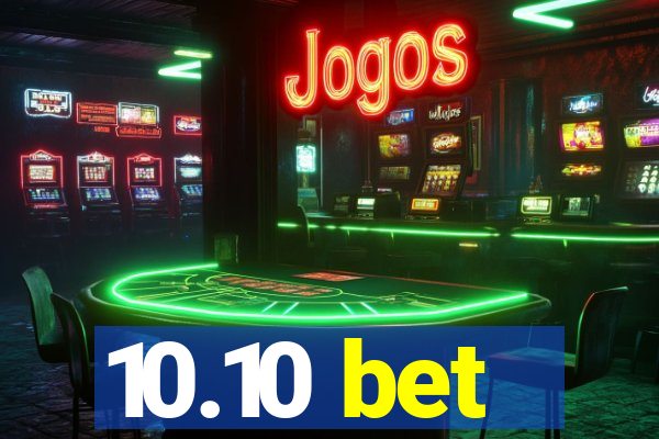 10.10 bet