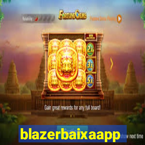 blazerbaixaapp