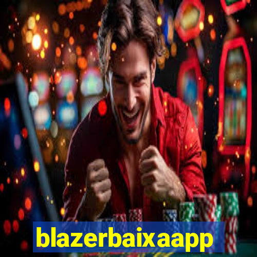 blazerbaixaapp