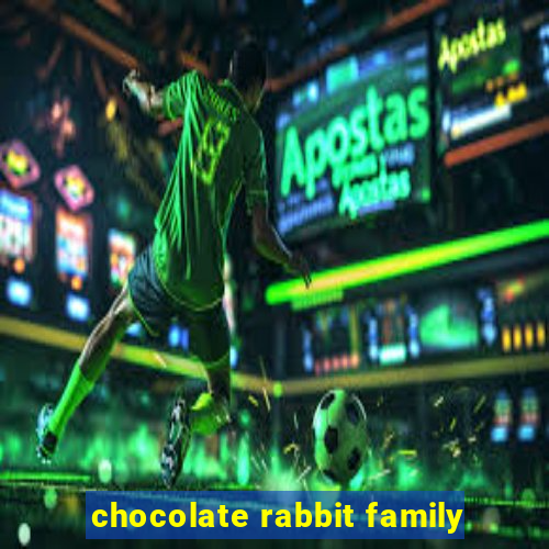 chocolate rabbit family