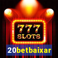 20betbaixar