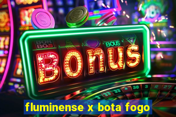 fluminense x bota fogo