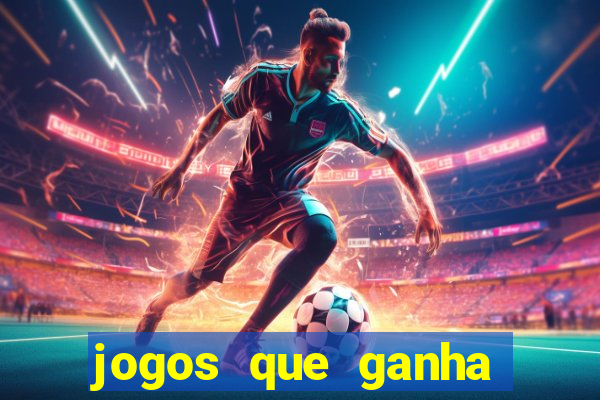 jogos que ganha dinheiro grátis