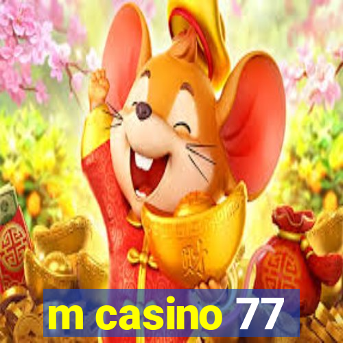 m casino 77