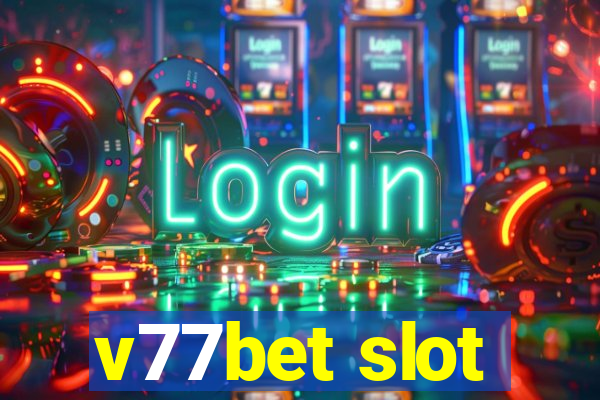 v77bet slot