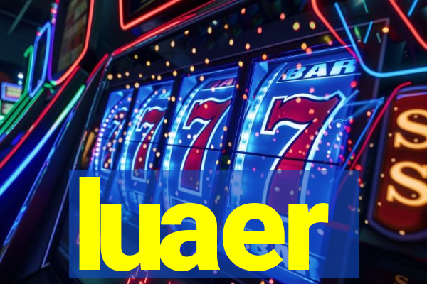 luaer