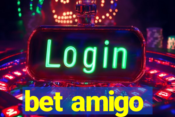 bet amigo