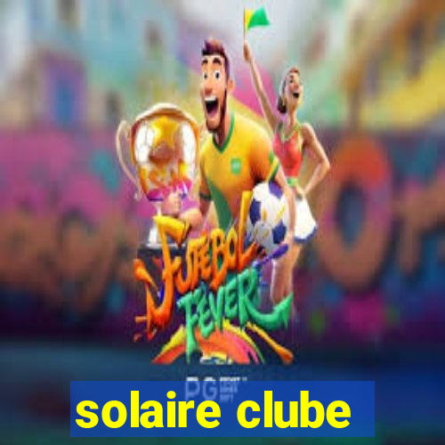 solaire clube