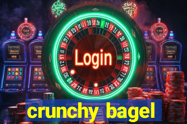 crunchy bagel