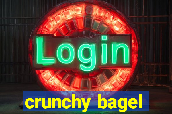 crunchy bagel