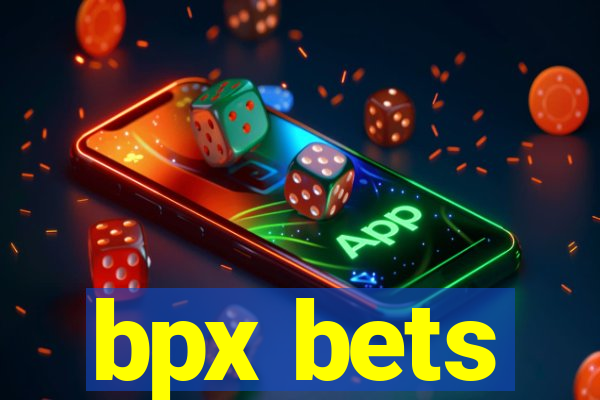 bpx bets