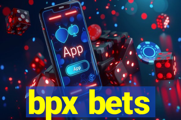 bpx bets