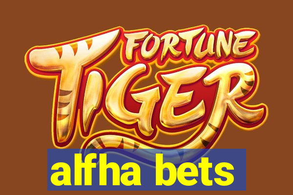 alfha bets