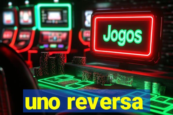 uno reversa