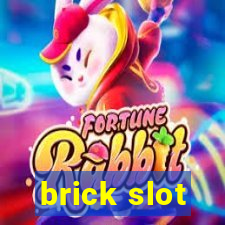 brick slot