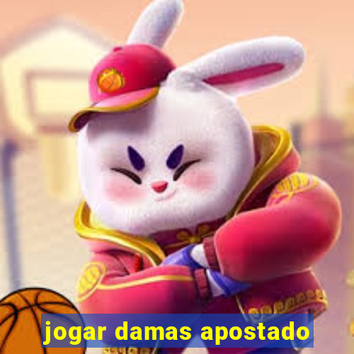 jogar damas apostado