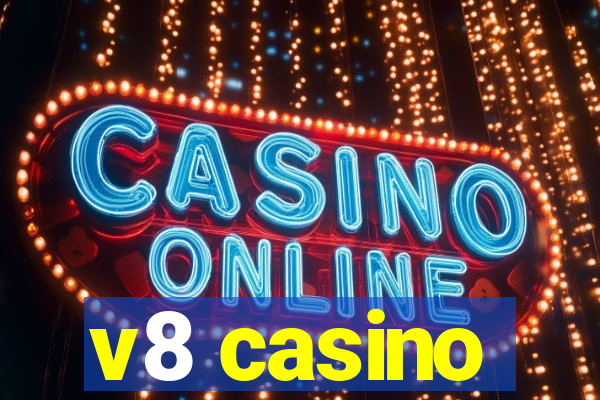 v8 casino