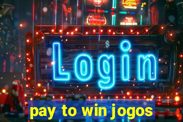 pay to win jogos